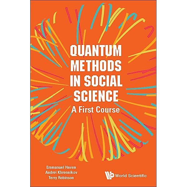 Quantum Methods in Social Science, Emmanuel Haven, Andrei Khrennikov;Terry Robinson