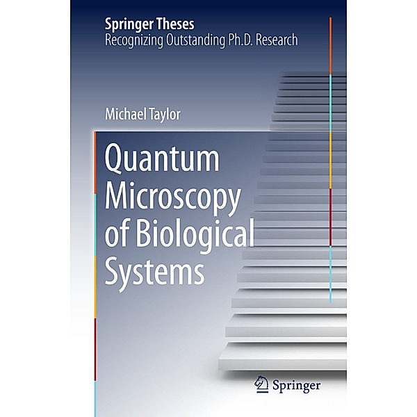 Quantum Microscopy of Biological Systems, Michael Taylor