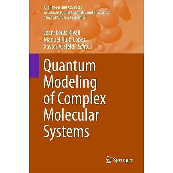 Quantum Modeling of Complex Molecular Systems / Challenges and Advances in Computational Chemistry and Physics Bd.21