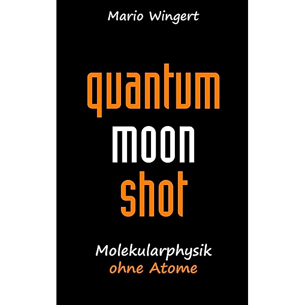 Quantum Moon Shot, Mario Wingert
