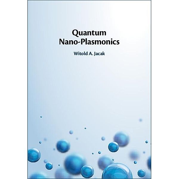 Quantum Nano-Plasmonics, Witold A. Jacak
