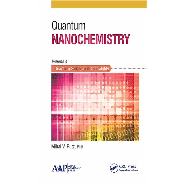 Quantum Nanochemistry, Volume Four, Mihai V. Putz