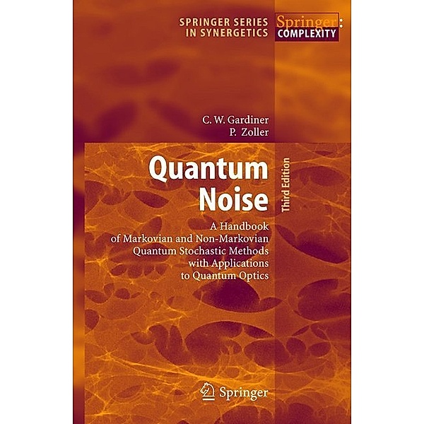 Quantum Noise, Crispin Gardiner, Peter Zoller
