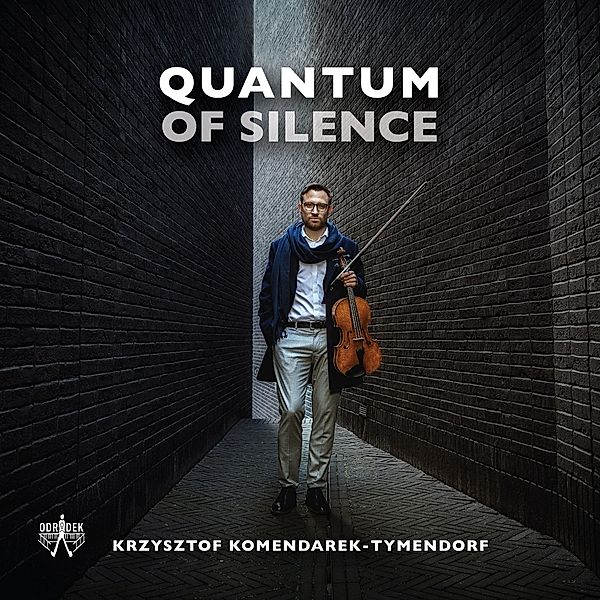 Quantum Of Silence, Krzysztof Komendarek-Tymendorf