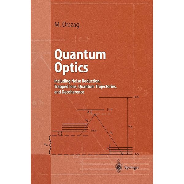 Quantum Optics / Advanced Texts in Physics, Miguel Orszag