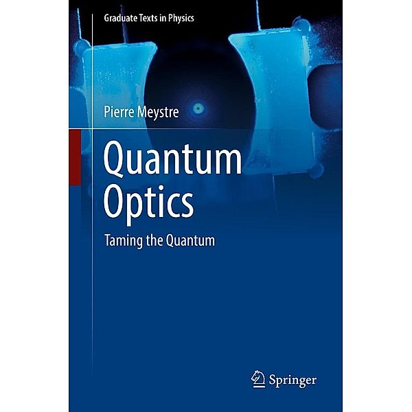 Quantum Optics / Graduate Texts in Physics, Pierre Meystre
