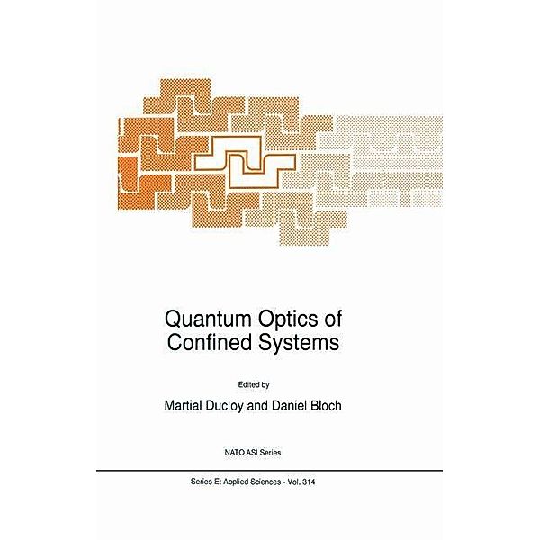 Quantum Optics of Confined Systems / NATO Science Series E: Bd.314