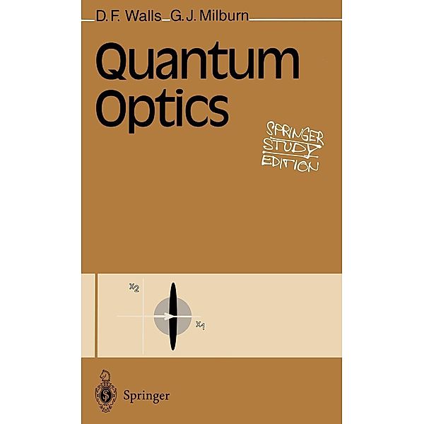 Quantum Optics / Springer Study Edition, D. F. Walls, G. J. Milburn