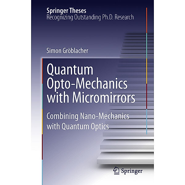 Quantum Opto-Mechanics with Micromirrors, Simon Gröblacher