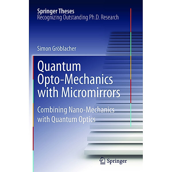 Quantum Opto-Mechanics with Micromirrors, Simon Gröblacher