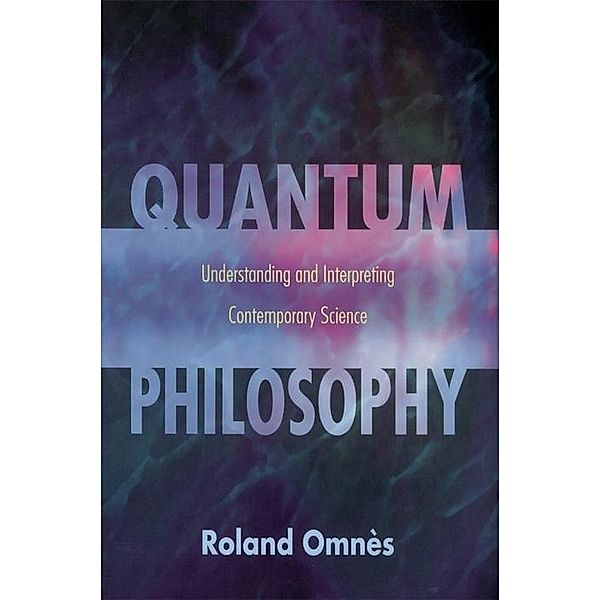 Quantum Philosophy, Roland Omnes