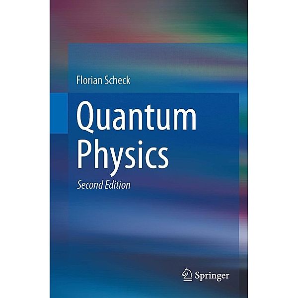 Quantum Physics, Florian Scheck