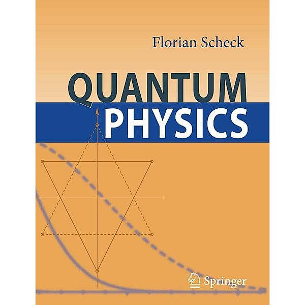 Quantum Physics, Florian Scheck