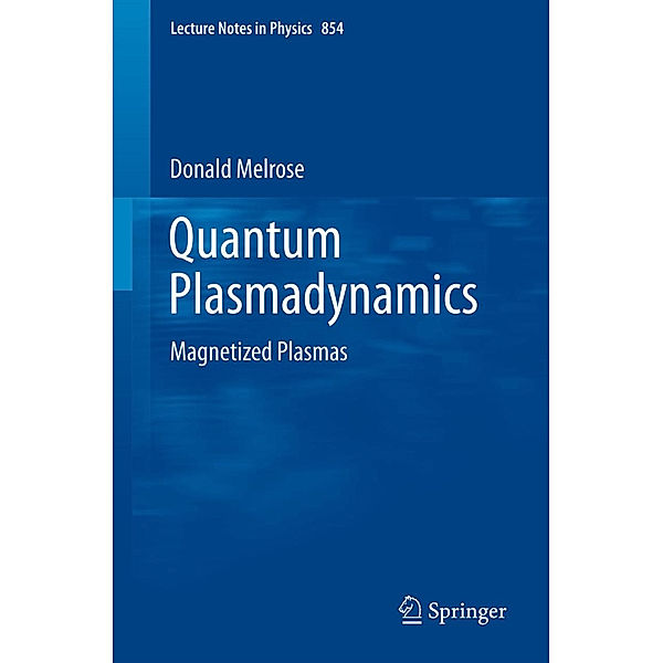 Quantum Plasmadynamics, Donald Melrose