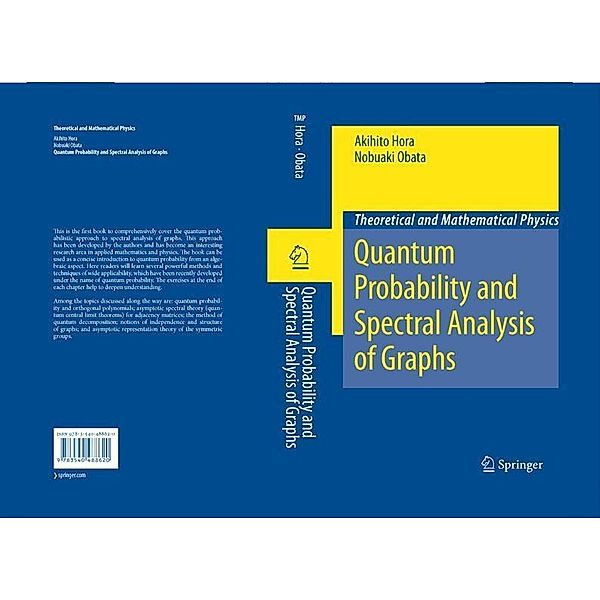 Quantum Probability and Spectral Analysis of Graphs / Theoretical and Mathematical Physics, Akihito Hora, Nobuaki Obata