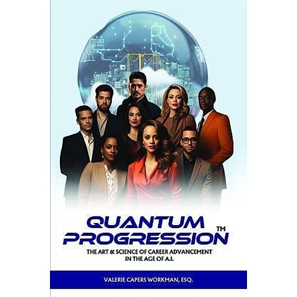 Quantum Progression, Valerie Capers Workman