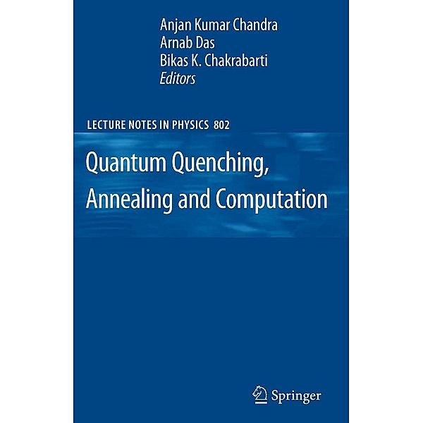 Quantum Quenching, Annealing and Computation / Lecture Notes in Physics Bd.802
