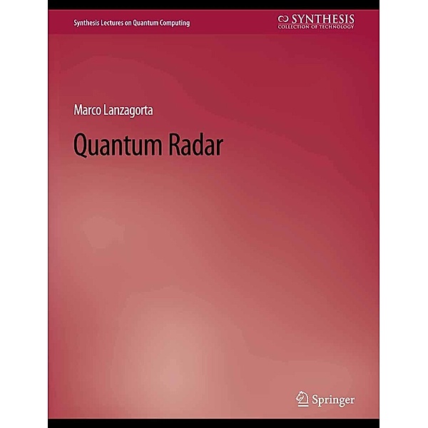 Quantum Radar / Synthesis Lectures on Quantum Computing, Marco Lanzagorta