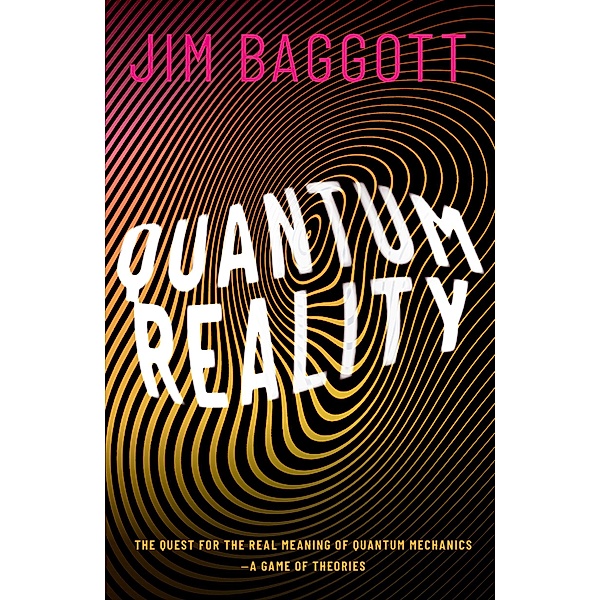 Quantum Reality, Jim Baggott