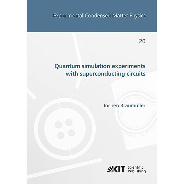 Quantum simulation experiments with superconducting circuits, Jochen Braumüller