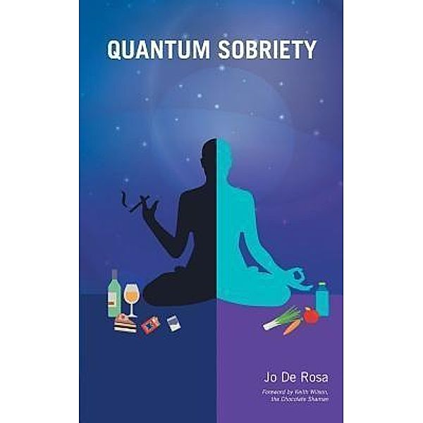 Quantum Sobriety, Jo De Rosa