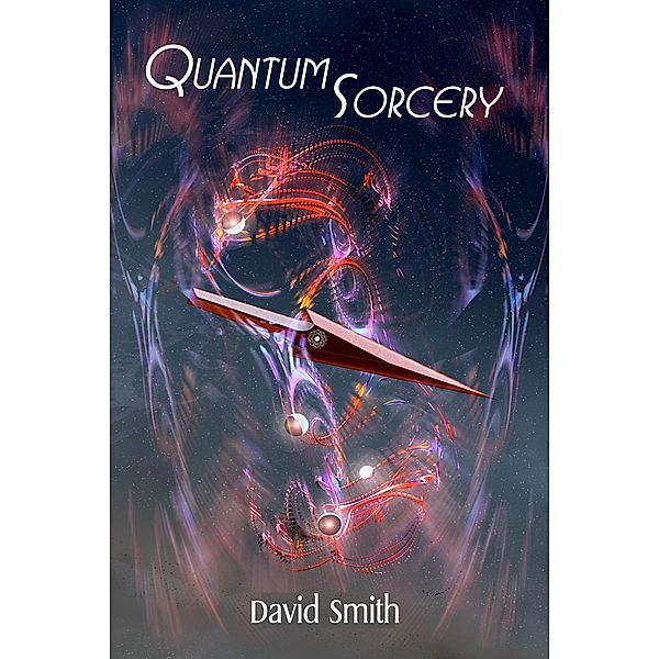 Quantum Sorcery, David Smith