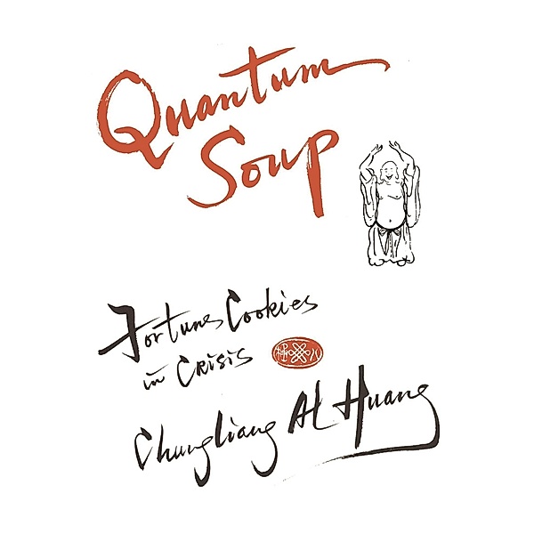 Quantum Soup, Chungliang Al Al Huang