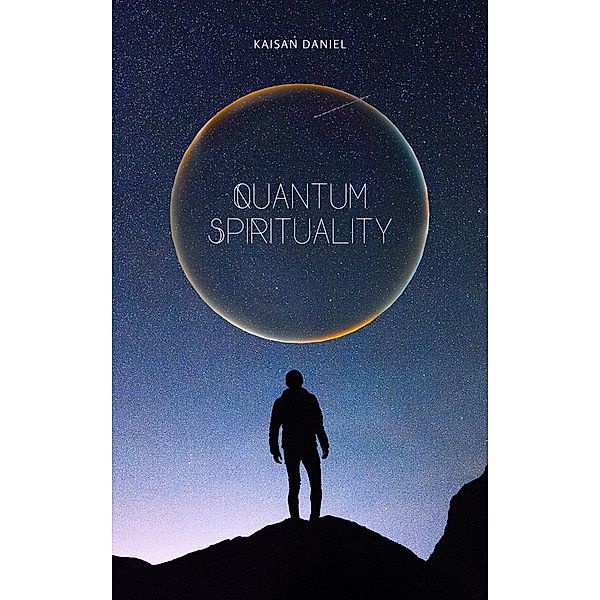 Quantum Spirituality, Kaisan Daniel
