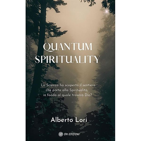 Quantum Spirituality / SAggi Bd.1, Aberto Lori