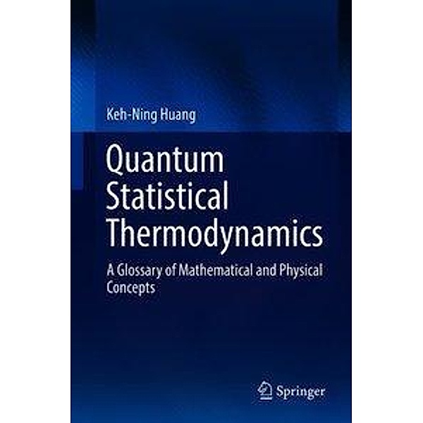 Quantum Statistical Thermodynamics, Keh-Ning Huang