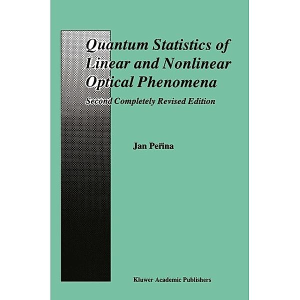 Quantum Statistics of Linear and Nonlinear Optical Phenomena, Jan Perina