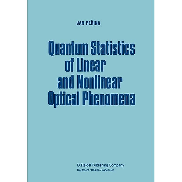 Quantum Statistics of Linear and Nonlinear Optical Phenomena, Jan Perina