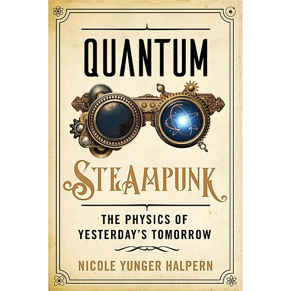 Quantum Steampunk, Nicole Yunger Halpern