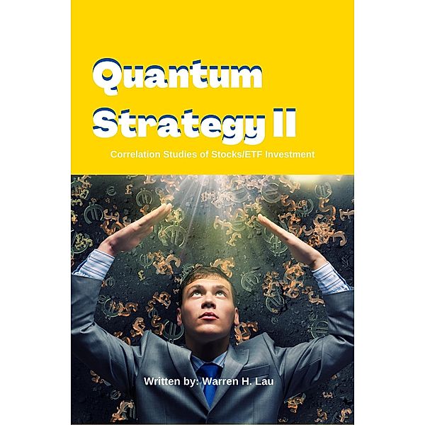 Quantum Strategy II (Winning Strategies of Professional Investment) / Winning Strategies of Professional Investment, Warren H. Lau