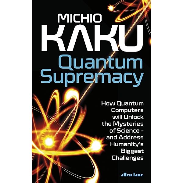 Quantum Supremacy, Michio Kaku