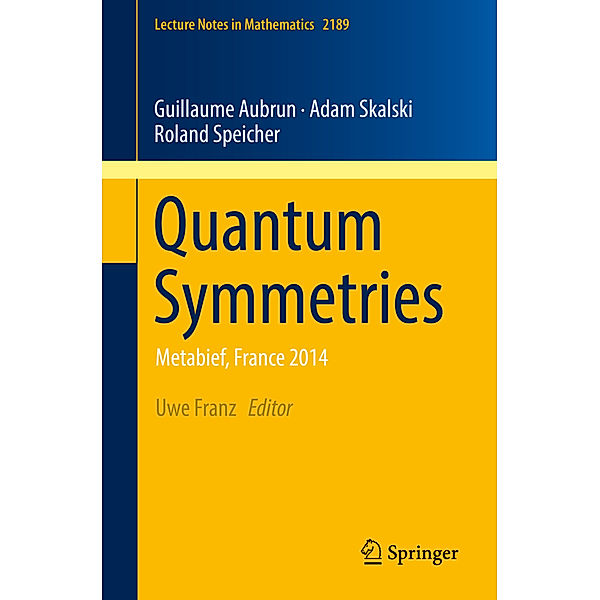 Quantum Symmetries, Guillaume Aubrun, Adam Skalski, Roland Speicher