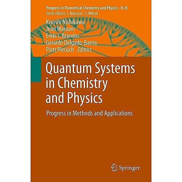 Quantum Systems in Chemistry and Physics / Progress in Theoretical Chemistry and Physics Bd.26