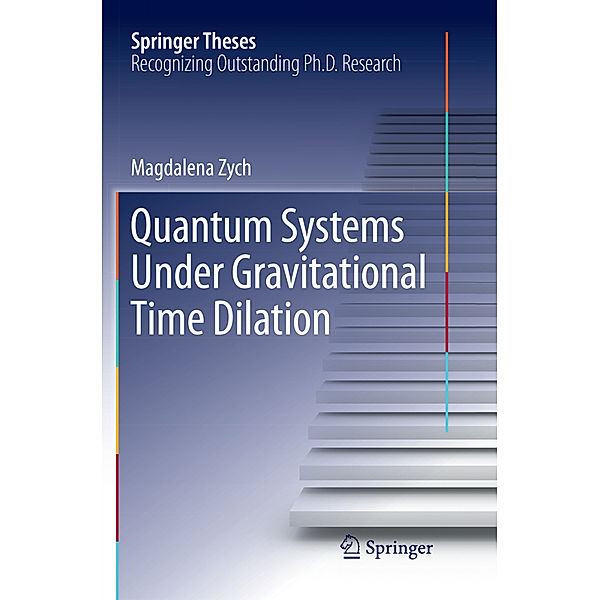 Quantum Systems under Gravitational Time Dilation, Magdalena Zych