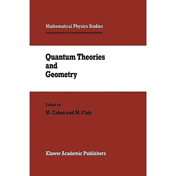 Quantum Theories and Geometry / Mathematical Physics Studies Bd.10