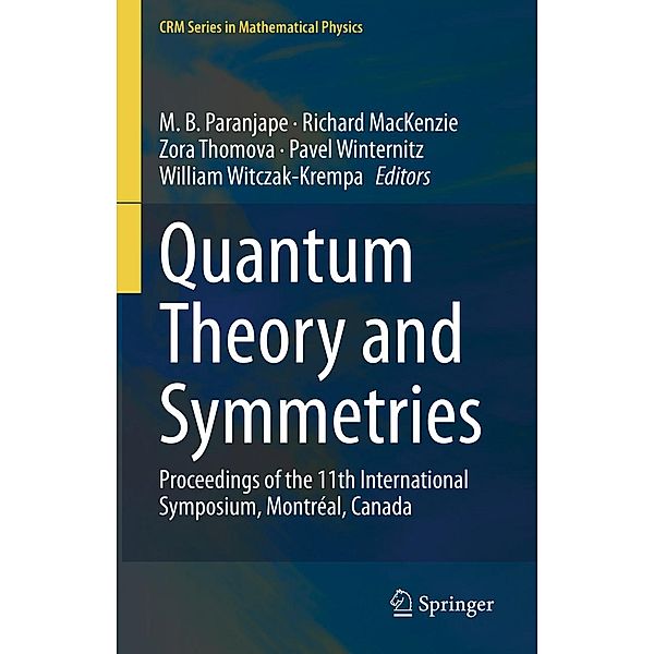 Quantum Theory and Symmetries / CRM Series in Mathematical Physics