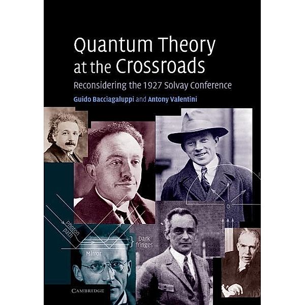 Quantum Theory at the Crossroads, Guido Bacciagaluppi