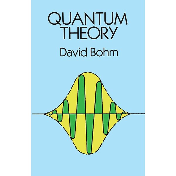 Quantum Theory / Dover Books on Physics, David Bohm