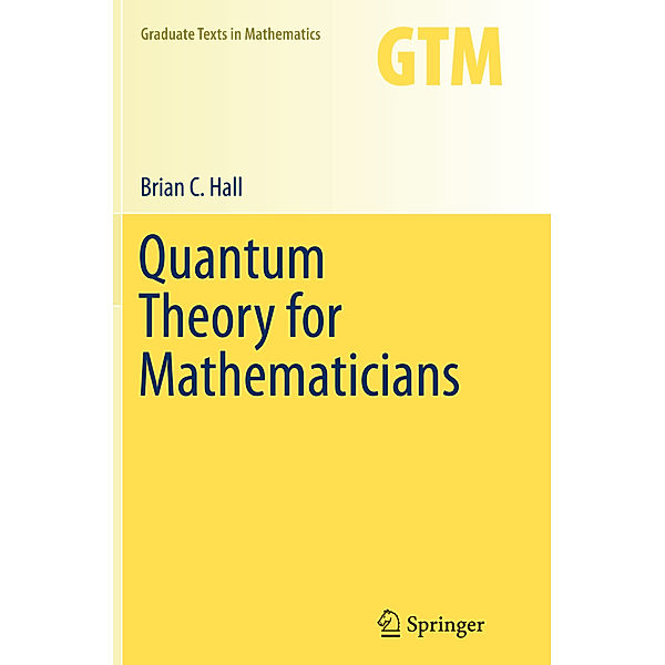 Quantum Theory for Mathematicians, Brian Hall