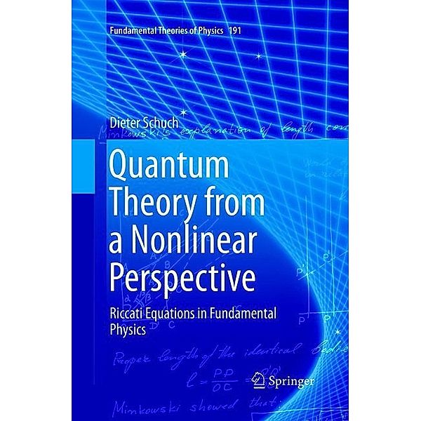 Quantum Theory from a Nonlinear Perspective, Dieter Schuch