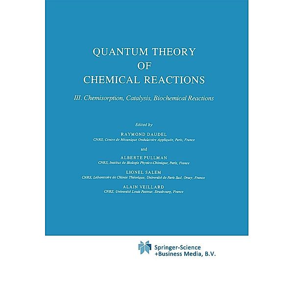 Quantum Theory of Chemical Reactions / Quantum Theory Chemical Reactions Bd.3