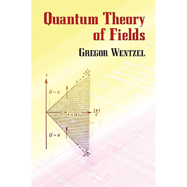 Quantum Theory of Fields / Dover Books on Physics, Gregor Wentzel