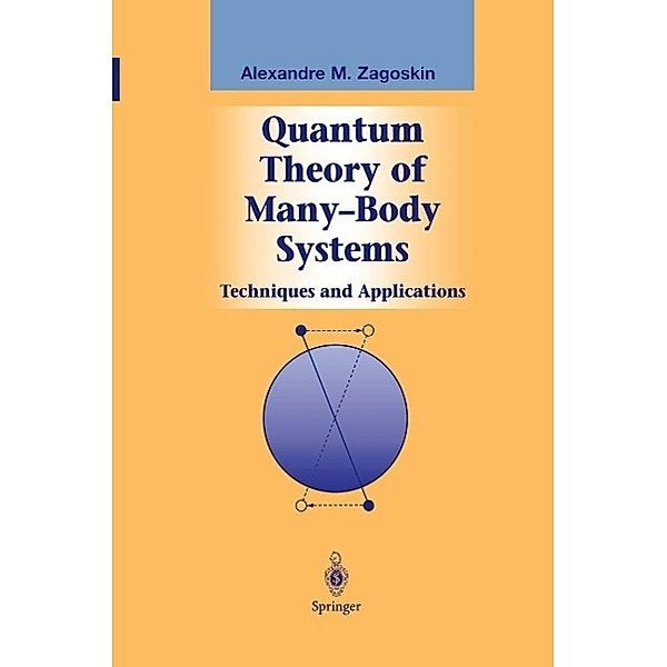 Quantum Theory of Many-Body Systems / Graduate Texts in Contemporary Physics, Alexandre Zagoskin