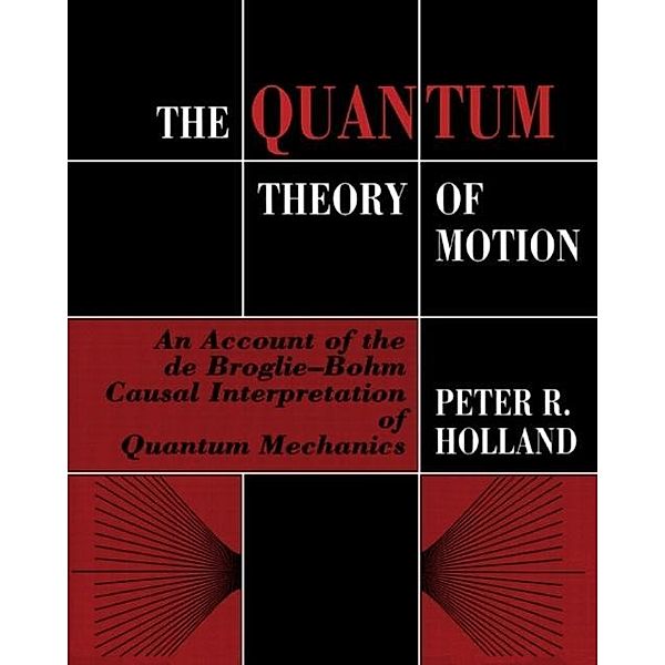 Quantum Theory of Motion, Peter R. Holland