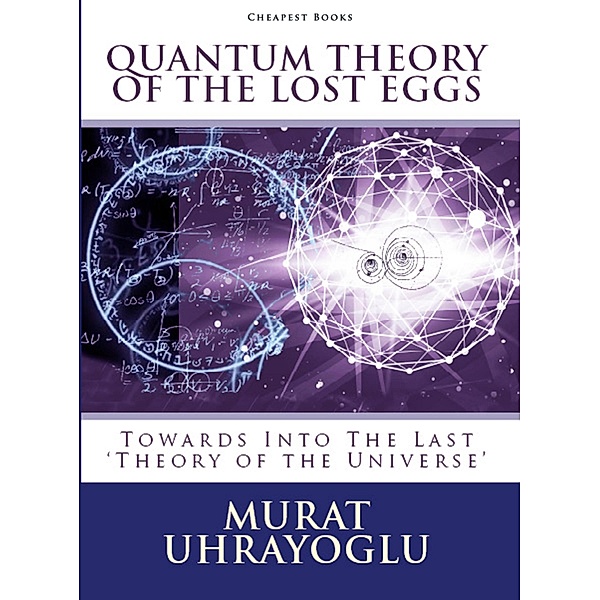 Quantum Theory of the Lost Eggs, Murat Uhrayoglu
