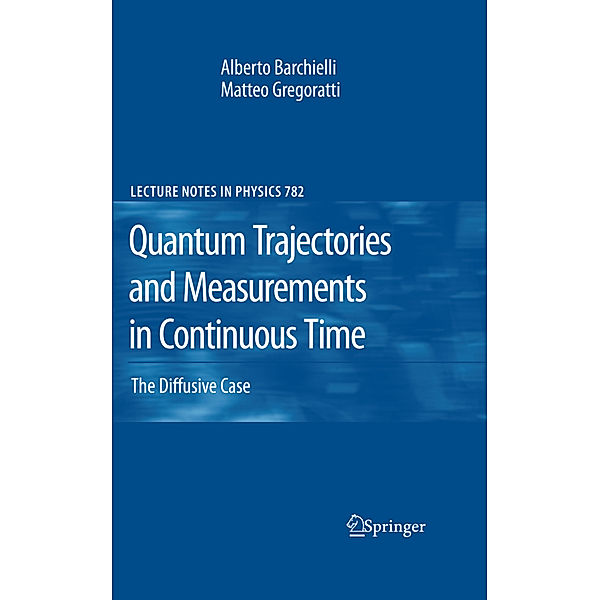 Quantum Trajectories and Measurements in Continuous Time, Alberto Barchielli, Matteo Gregoratti